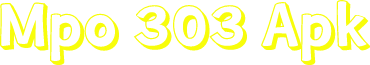 Mpo 303 Apk